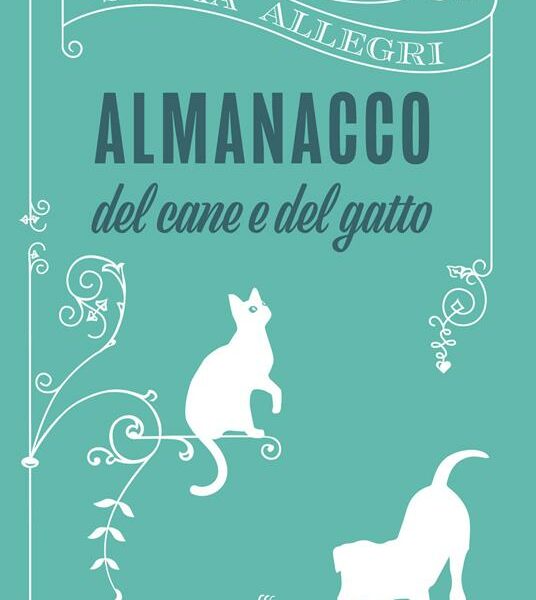 Almanacco del cane e del gatto Silvia Allegri