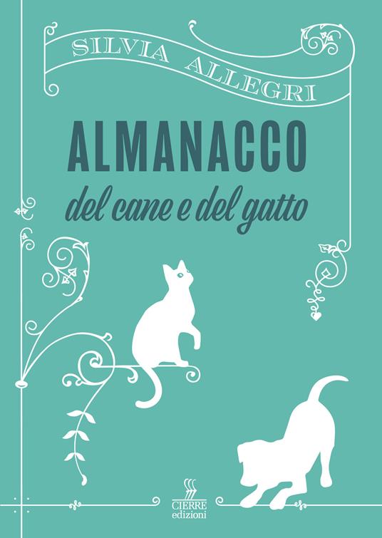 Almanacco del cane e del gatto Silvia Allegri
